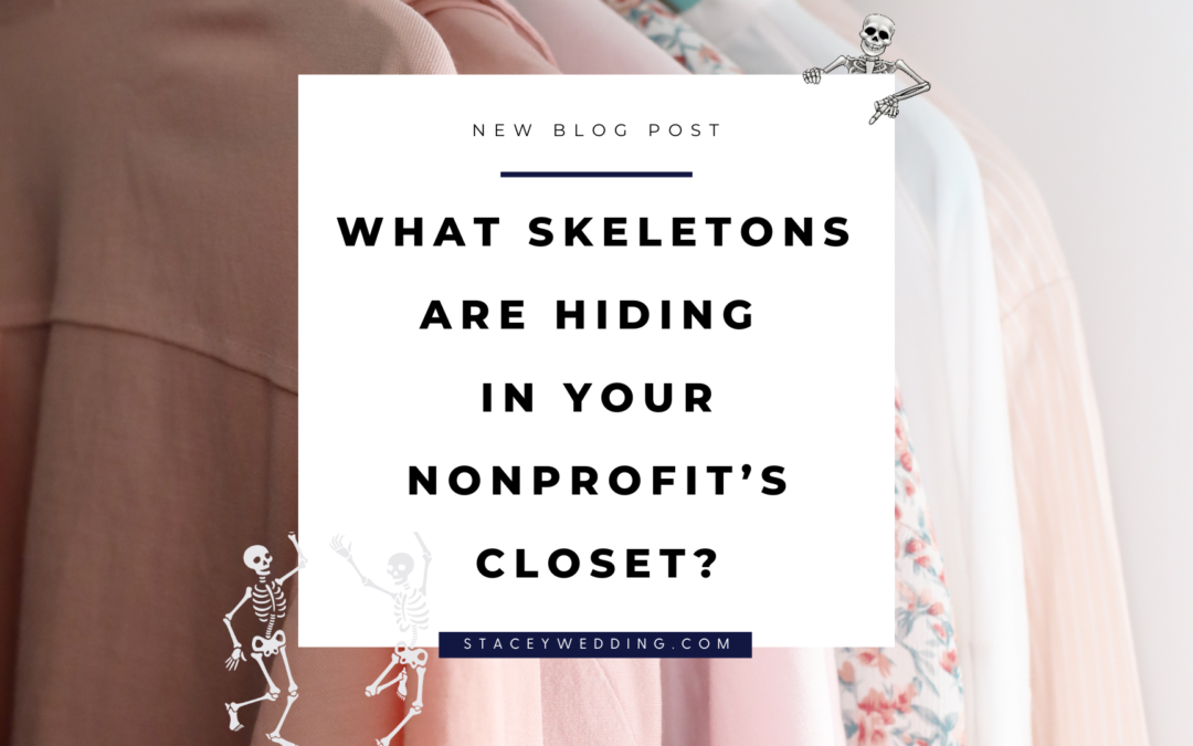 Confronting Your Organizational Skeletons