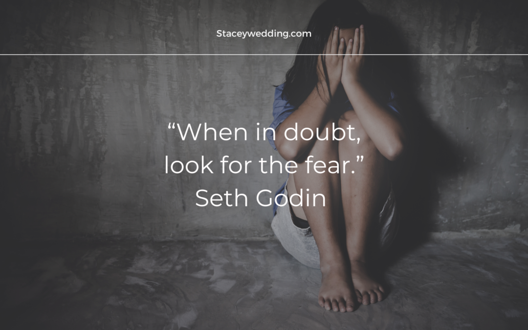 when in doubt, look for the fear quote